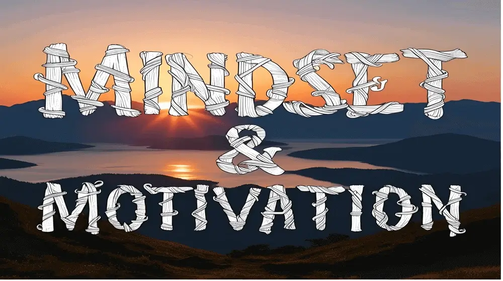 Mindset & Motivation